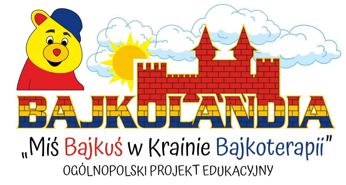 Miś Bajkuś w Krainie Bajkoterapii – ogólnopolski projekt edukacyjny.